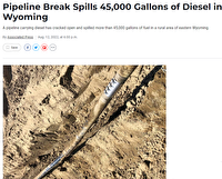 نشت ۲۰۵ هزار لیتر گازوئیل از یک خط لوله در وایومینگ آمریکا